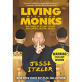 Living with the Monks: What Turning Off My Phone Taught Me about Happiness, Gratitude, and Focus