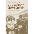 The Other Movement: Indian Rights and Civil Rights in the Deep South