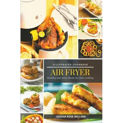 Air Fryer - Illustrated Cookbook