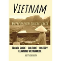 Vietnam: Where Heaven Meets Earth