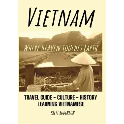 Vietnam: Where Heaven Meets Earth