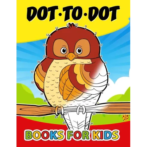 Dot to Dot books for kids: Activity Book for Boys, Girls and Toddlers 1-3, 3-5 (Connect the dot Puzzle)