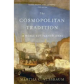 The Cosmopolitan Tradition: A Noble But Flawed Ideal