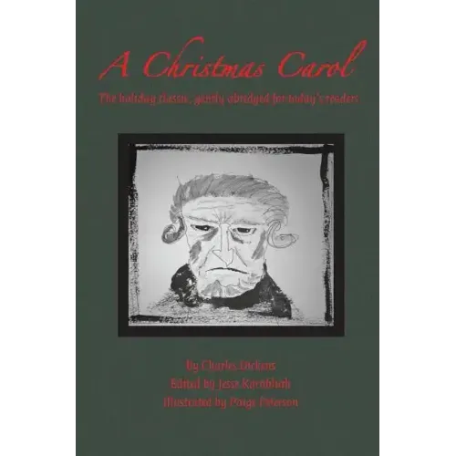 A Christmas Carol: The holiday classic, gently abridged for today's readers