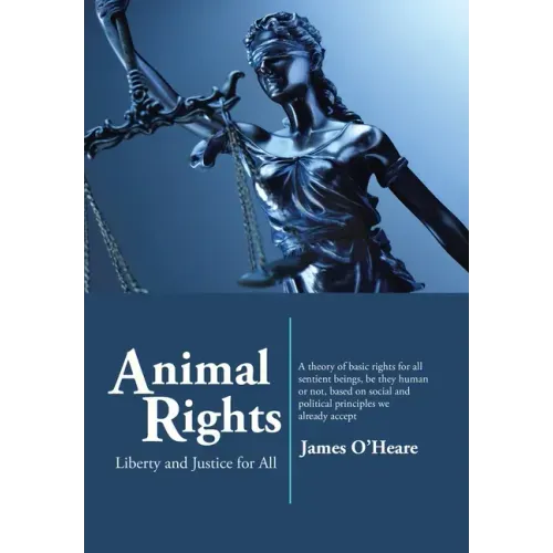 Animal Rights: Liberty and Justice for All