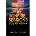 The Bonfire Sessions: The Long Road to Redemption