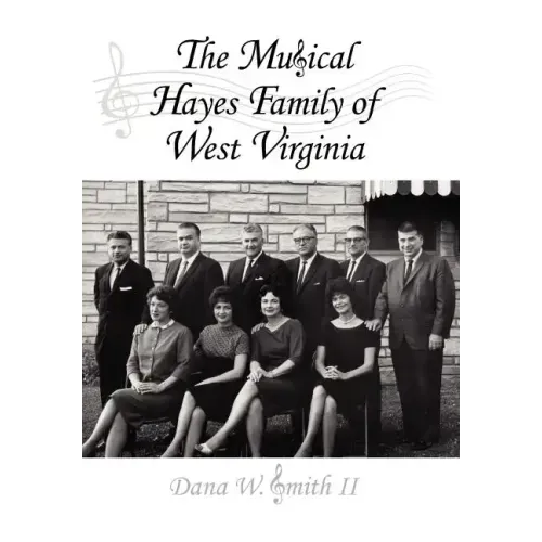 The Musical Hayes Family of West Virginia
