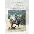 Self-Portrait of a Texas Cowboy: Ass over Teakettle