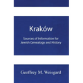 Kraków: Sources of Information for Jewish Genealogy and History - Paperback