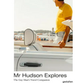 MR Hudson Explores: The Gay Man's Travel Companion