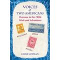 Voices of Two Americans: Overseas in the 1920s, Work and Adventures