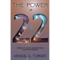 The Power of 22: Stories of Manifestations, visions & intuitive guidance
