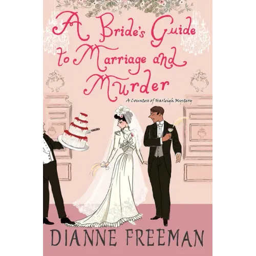 A Bride's Guide to Marriage and Murder: A Brilliant Victorian Historical Mystery