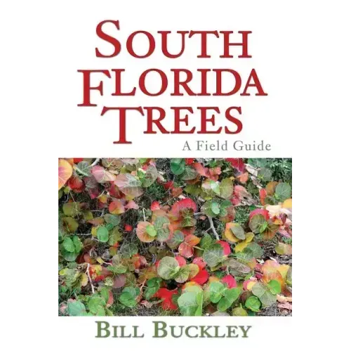 South Florida Trees: A Field Guide