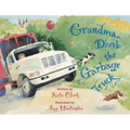 Grandma Drove the Garbage Truck