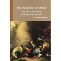 The Kingship of Christ and the Conversion of the Jewish Nation