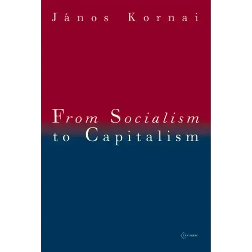 From Socialism to Capitalism: Eight Essays