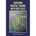 Surviving Medical Trauma with God's Help