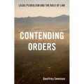 Contending Orders: Legal Pluralism and the Rule of Law