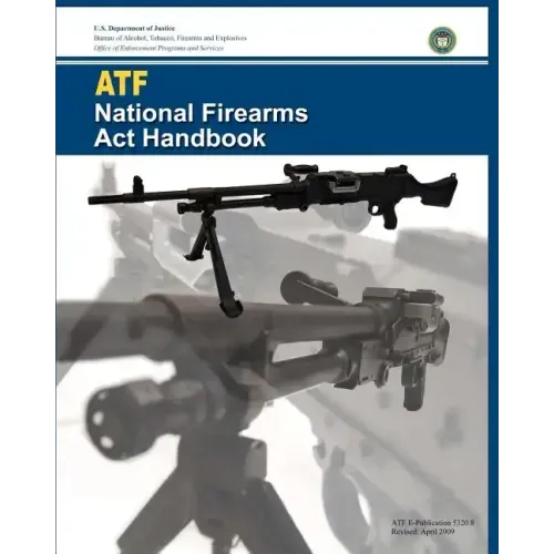 ATF National Firearms Act Handbook