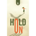 Hold On