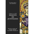 Libros 4 a 6 del Digesto de Justiniano: Texto latino-español y ensayo introductorio