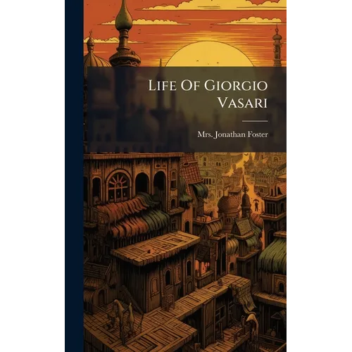 Life Of Giorgio Vasari
