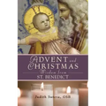 Advent Adn Christmas Wisdom from St. Benedict