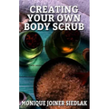 Creating Your Own Body Scrub