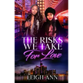 The Risks We Take for Love
