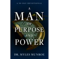 A Man of Purpose and Power: A 90-Day Devotional