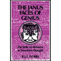 The Janus Faces of Genius: The Role of Alchemy in Newton's Thought