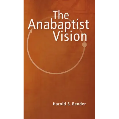 The Anabaptist Vision