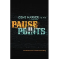 Pause Points: The Mindful Pursuit of Health and Well-Being