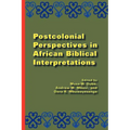 Postcolonial Perspectives in African Biblical Interpretations
