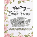 Healing Bible Verses Coloring Book: 35+ Anti-stress Therapeutic Coloring Pages About Strength, Faith and Healing Scriptures For Women