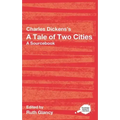 Charles Dickens's a Tale of Two Cities: A Routledge Study Guide and Sourcebook