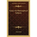 Essays on Philosophical Subjects