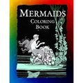 Mermaids Coloring Book: Mermaids, Sirens, Nymphs, Sprites, and Nixies
