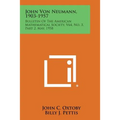 John Von Neumann, 1903-1957: Bulletin of the American Mathematical Society, V64, No. 3, Part 2, May, 1958