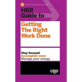 HBR Guide to Getting the Right Work Done (HBR Guide Series)