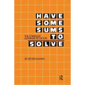 Have Some Sums to Solve: The Compleat Alphametics Book