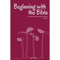 Beginning with the Bible, Volume 2: Knowing God and Following the Lord Jesus