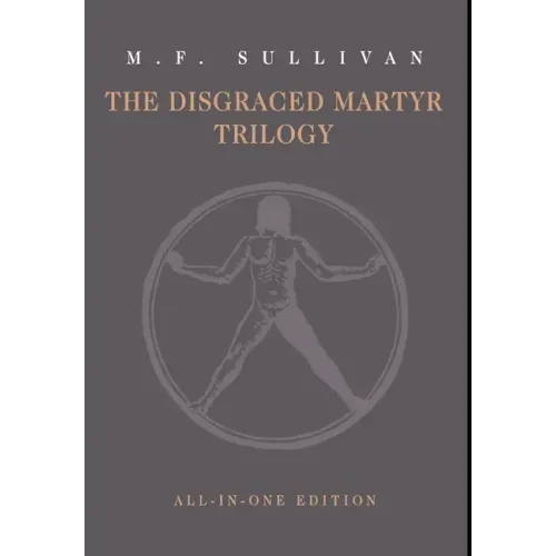 The Disgraced Martyr Trilogy: Omnibus Edition