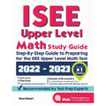 ISEE Upper Level Math Study Guide: Step-By-Step Guide to Preparing for the ISEE Upper Level Math Test