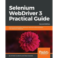 Selenium WebDriver 3 Practical Guide - Second Edition