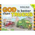 God Is Better Than Trucks: A-Z Alphabetical Book