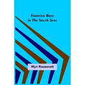 Frontier Boys in the South Seas