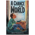 A Chance in the World (Young Readers Edition): An Orphan Boy, a Mysterious Past, and How He Found a Place Called Home