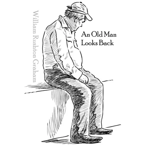 An Old Man Looks Back: Poems and Things